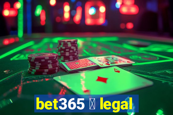 bet365 茅 legal