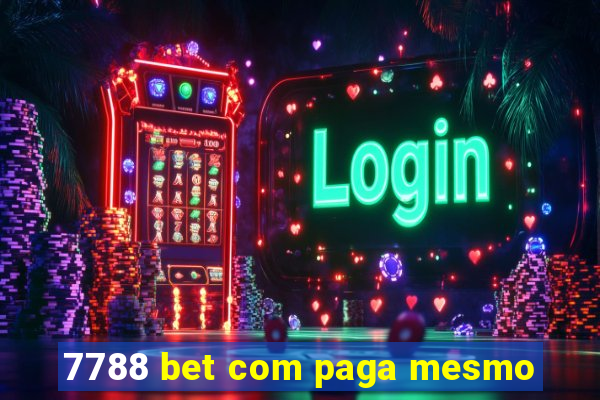 7788 bet com paga mesmo