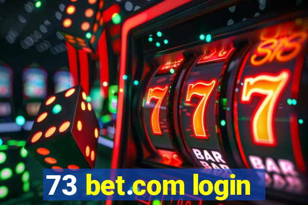 73 bet.com login