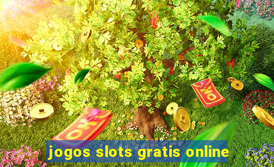 jogos slots gratis online