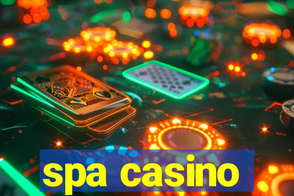 spa casino