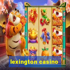 lexington casino