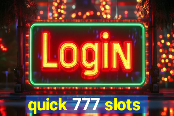 quick 777 slots