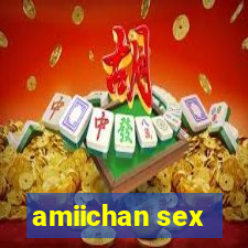 amiichan sex