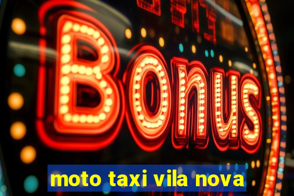 moto taxi vila nova