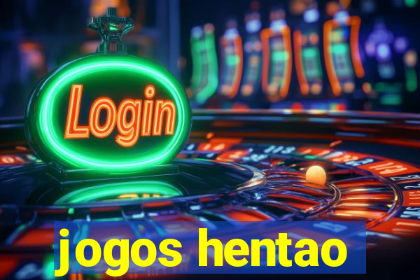 jogos hentao