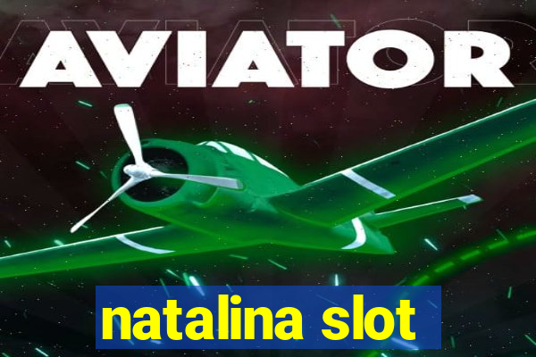 natalina slot