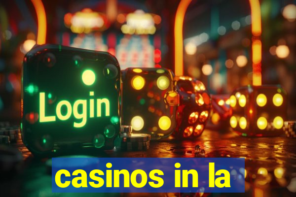 casinos in la