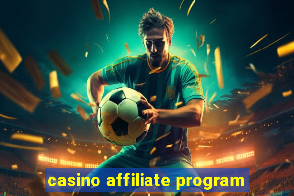 casino affiliate program