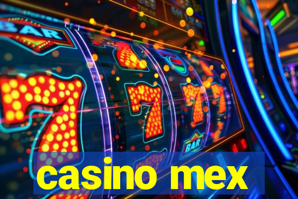 casino mex