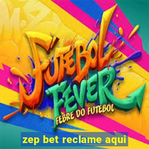 zep bet reclame aqui