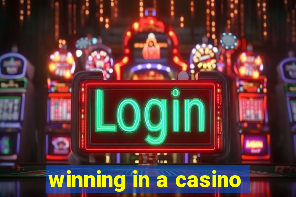 winning in a casino