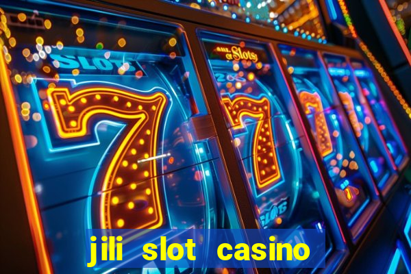 jili slot casino real money