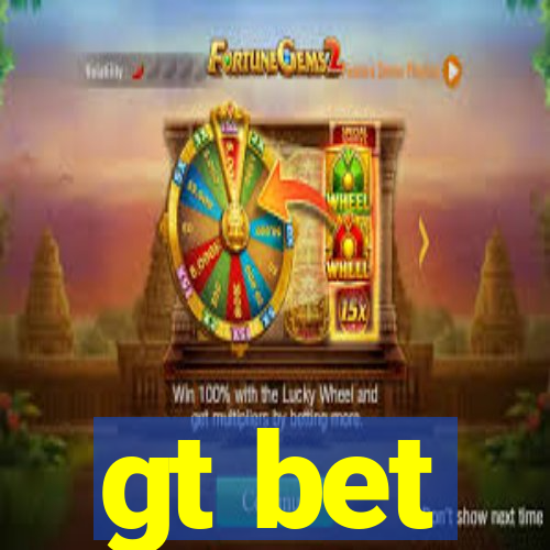 gt bet