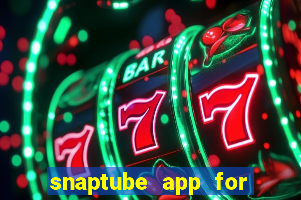 snaptube app for windows 7