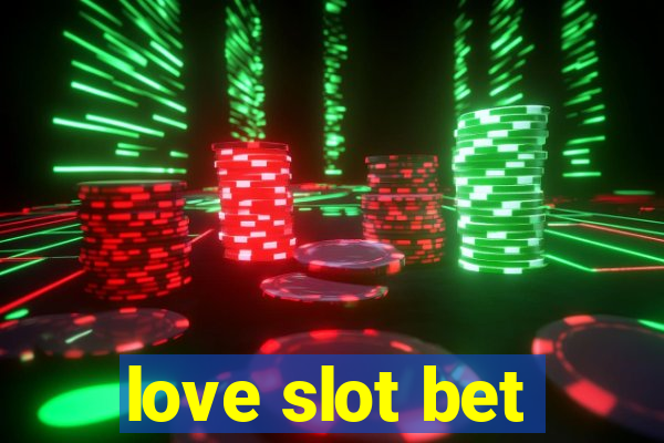 love slot bet