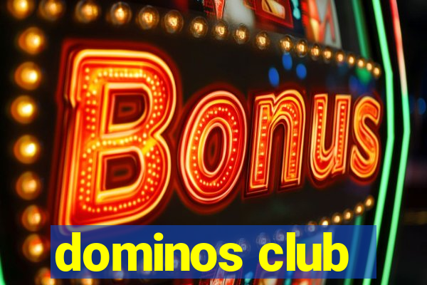 dominos club