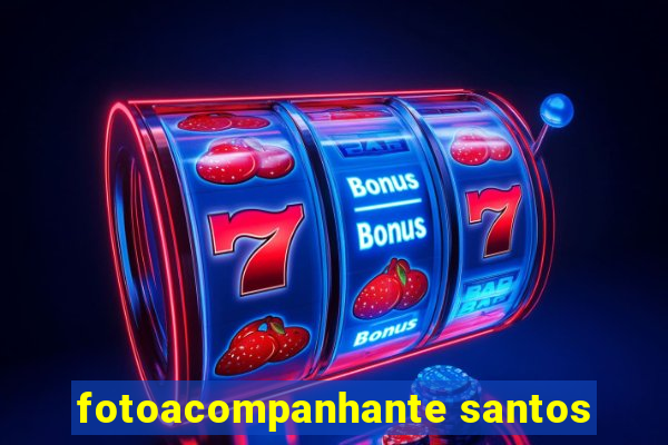 fotoacompanhante santos