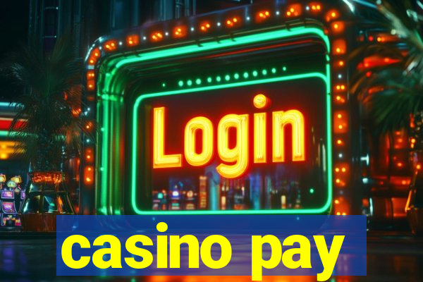 casino pay