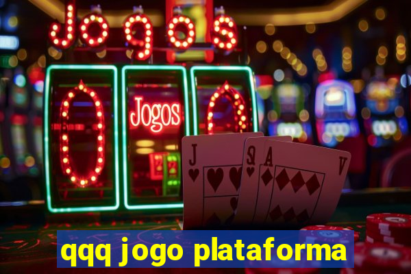 qqq jogo plataforma