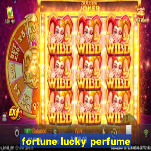 fortune lucky perfume