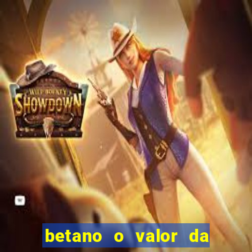 betano o valor da aposta é muito alto