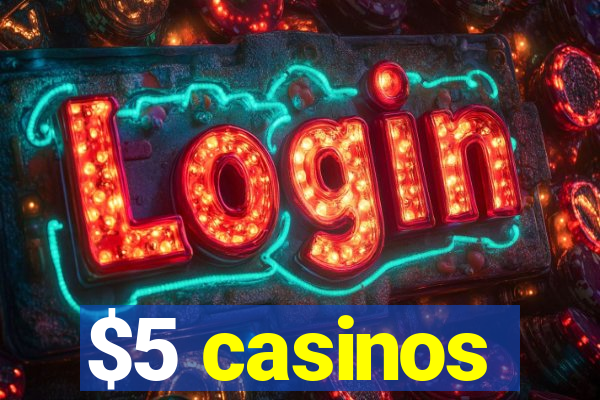 $5 casinos