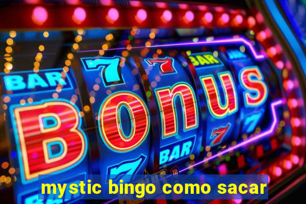 mystic bingo como sacar