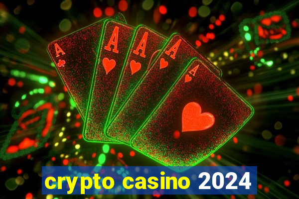 crypto casino 2024