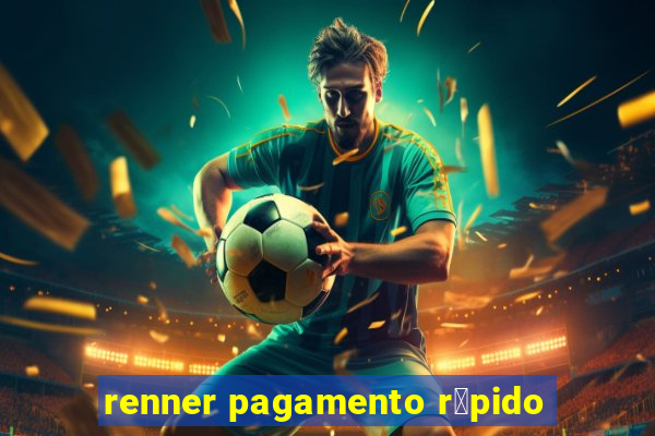 renner pagamento r谩pido