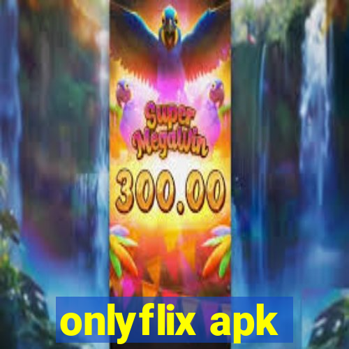 onlyflix apk