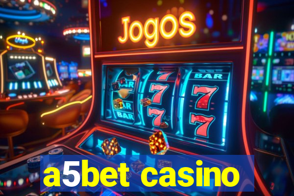 a5bet casino