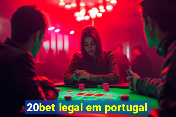 20bet legal em portugal