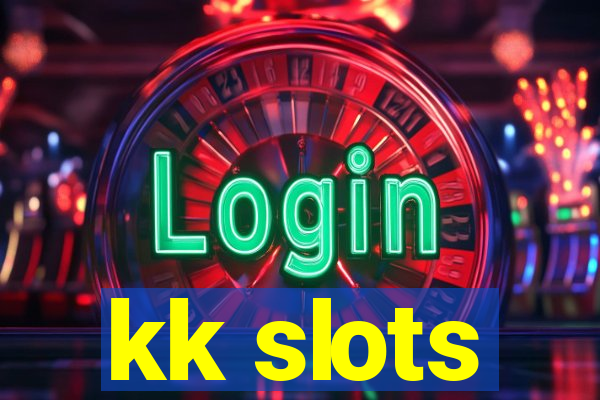 kk slots