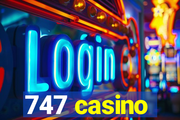 747 casino