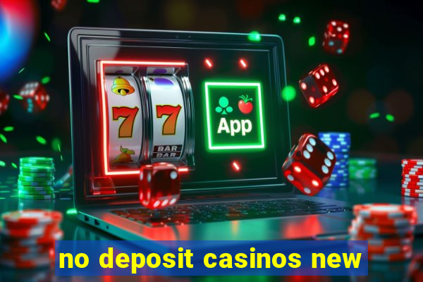 no deposit casinos new