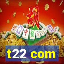 t22 com