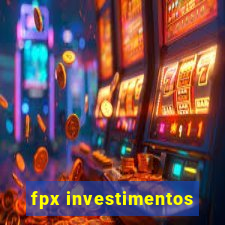 fpx investimentos