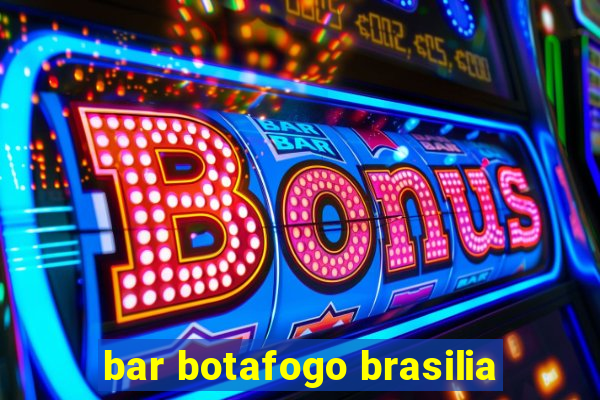 bar botafogo brasilia