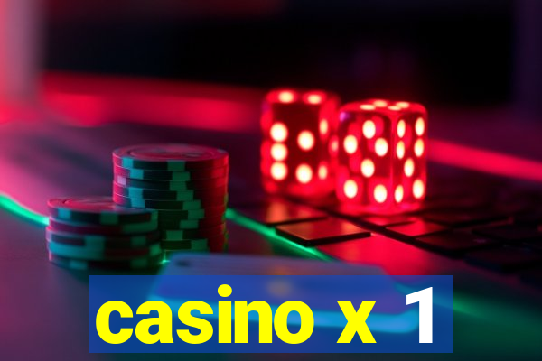 casino x 1