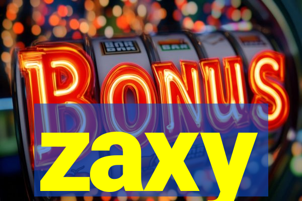 zaxy