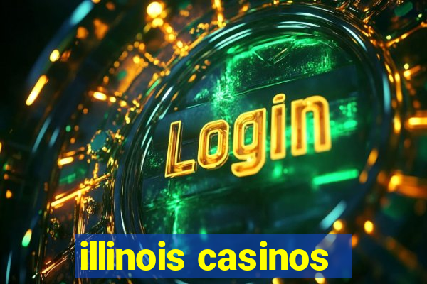 illinois casinos