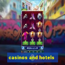 casinos and hotels