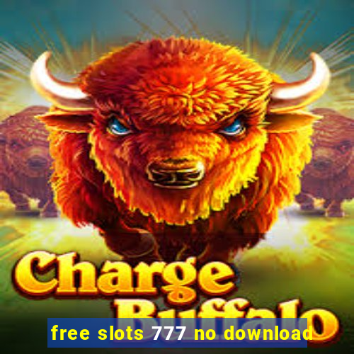 free slots 777 no download