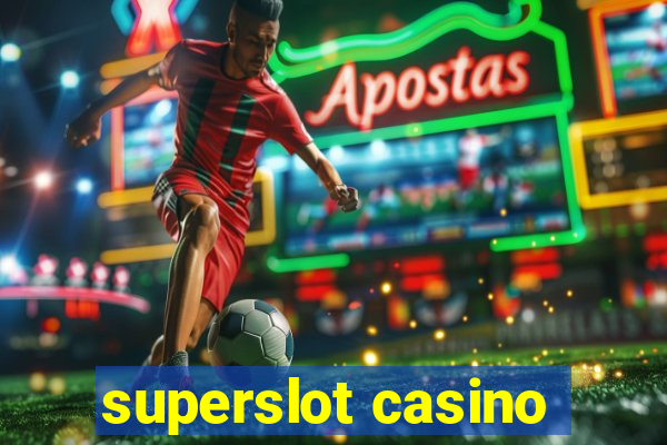 superslot casino