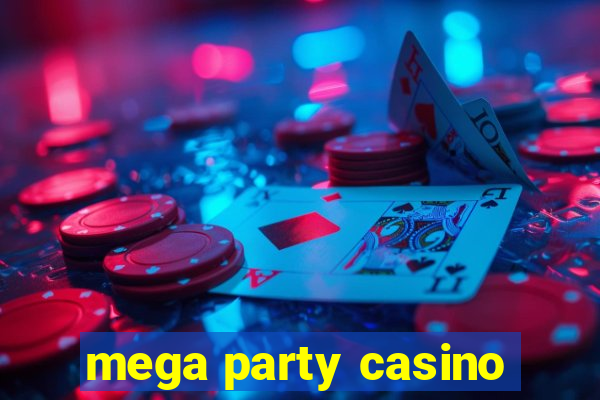 mega party casino