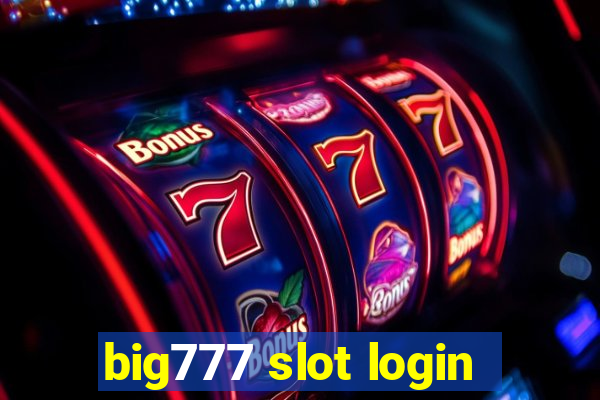 big777 slot login