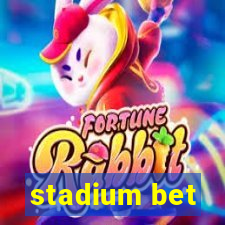 stadium bet