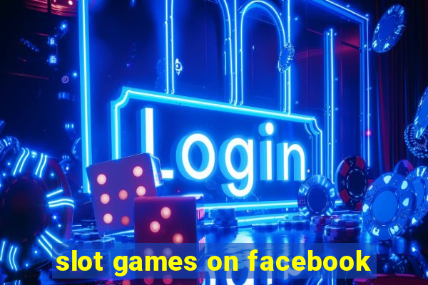 slot games on facebook