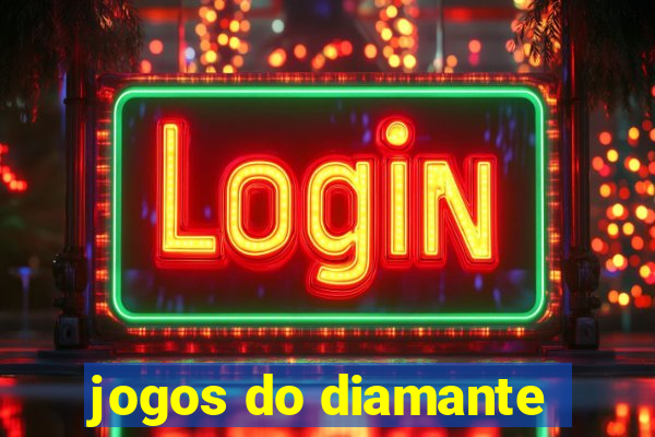 jogos do diamante